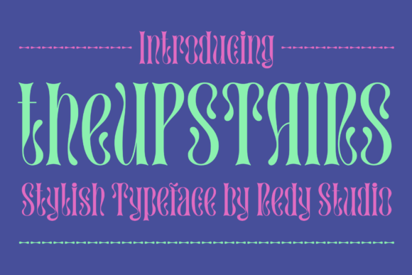 TheUpstairs: The Font That Lifts Editorial Design